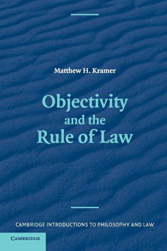 Objectivity and the Rule of Law (Cambridge Introductions to Philosophy and Law)