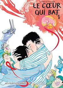 Le coeur qui bat. Vol. 1