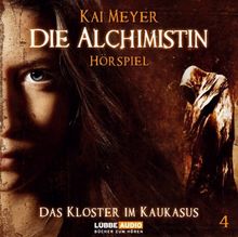 Die Alchimistin - Folge 4: Das Kloster im Kaukasus. Hörspiel.: TEIL 4