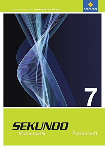 Sekundo - Mathematik für differenzierende Schulformen: Sekundo - Ausgabe 2015 für Baden-Württemberg: Förderheft 7