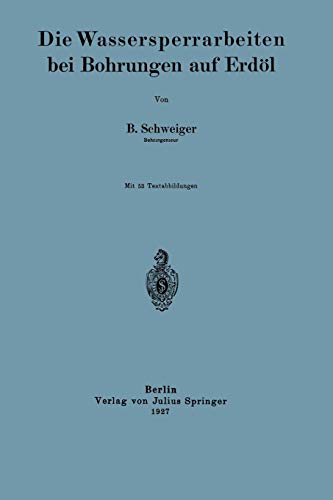 Die Wassersperrarbeiten bei Bohrungen auf Erdöl