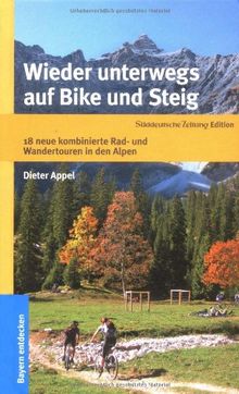 Wieder unterwegs auf Bike und Steig