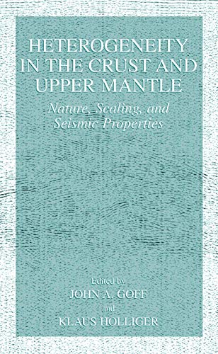 Heterogeneity in the Crust and Upper Mantle: Nature, Scaling, and Seismic Properties
