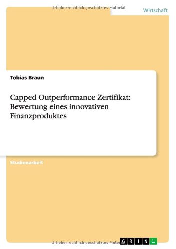 Capped Outperformance Zertifikat: Bewertung eines innovativen Finanzproduktes