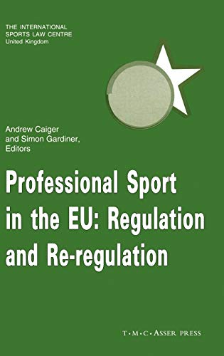 Professional Sport in the European Union: Regulation and Re-Regulation