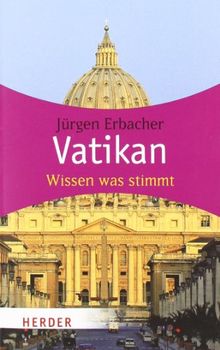 Vatikan: Wissen was stimmt (HERDER spektrum)