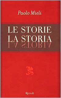 Storie, La Storia (Le)