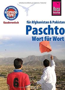 Reise Know-How Sprachführer Paschto für Afghanistan und Pakistan - Wort für Wort: Kauderwelsch-Band 91