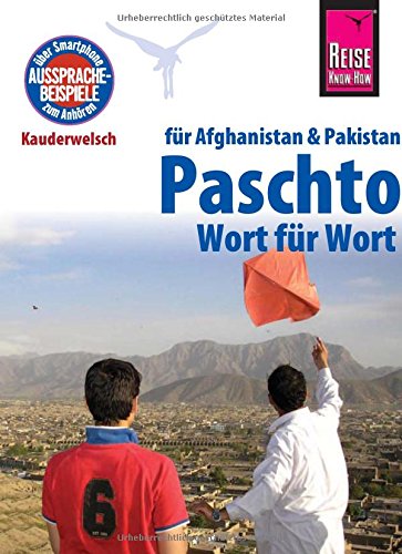 Reise Know-How Sprachführer Paschto für Afghanistan und Pakistan - Wort für Wort: Kauderwelsch-Band 91
