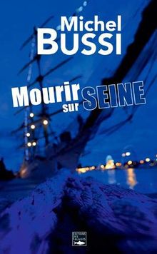 Mourir sur Seine : le polar de l'Armada