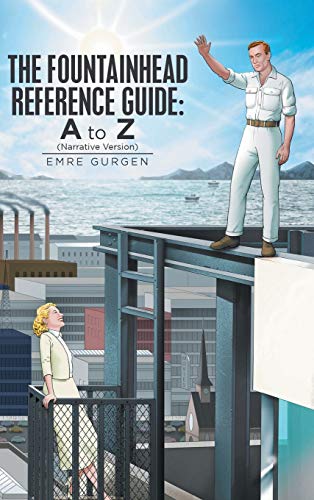 The Fountainhead Reference Guide: a to Z: Narrative Version