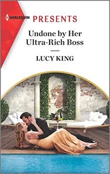 Undone by Her Ultra-Rich Boss (Passionately Ever After..., 7)