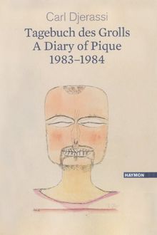 Tagebuch des Grolls. A Diary of Pique 1983-1984