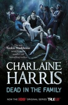 Dead in the Family: A True Blood Novel (Sookie Stackhouse Vampire 10) de Harris, Charlaine | Livre | état très bon