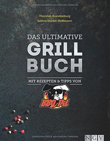 Das ultimative Grillbuch: Mit Rezepten & Tipps von BBQPit und Sabine Durdel-Hoffmann