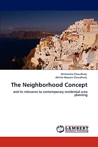 The Neighborhood Concept: and its relevance to contemporary residential area planning
