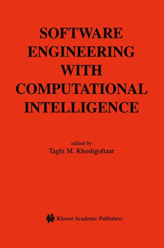 Software Engineering with Computational Intelligence (The Springer International Series in Engineering and Computer Science) (The Springer ... and Computer Science, 731, Band 731)