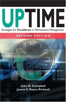Uptime: Strategies for Excellence in Maintenance Management