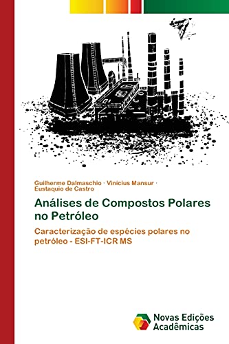 Análises de Compostos Polares no Petróleo: Caracterização de espécies polares no petróleo - ESI-FT-ICR MS