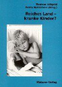 Reiches Land - kranke Kinder? Gesundheitliche Folgen von Armut bei Kindern und Jugendlichen