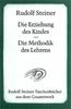 Die Erziehung des Kindes / Die Methodik des Lehrens: Fünf Vorträge, gehalten in Stuttgart vom 8. bis 11. April 1924 und ein Bericht über die Stuttgarter Erziehungstagung