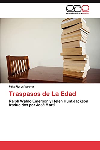 Traspasos de La Edad: Ralph Waldo Emerson y Helen Hunt Jackson traducidos por José Martí