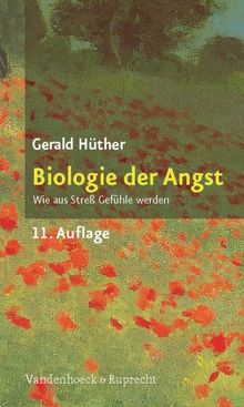 Biologie der Angst. Wie aus Streß Gefühle werden (Sammlung Vandenhoeck)