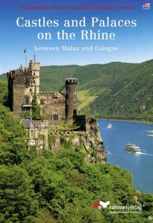 Castles and Palaces on the Rhine between Mainz and Colonge (englische Ausgabe)
