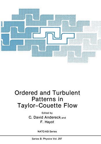 Ordered and Turbulent Patterns in Taylor-Couette Flow (Nato Science Series B: (Closed)) (Nato Science Series B:, 297, Band 297)