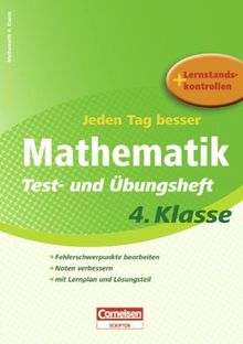 Jeden Tag besser - Mathematik: 4. Schuljahr - Test- und Übungsheft mit Lernplan und Lernstandskontrollen: Mit entnehmbarem Lösungsteil