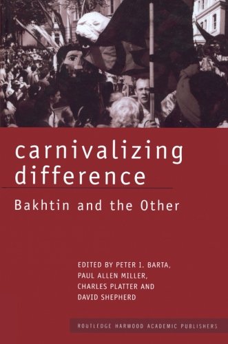 Carnivalizing Difference (Routledge Harwood Studies in Russian and European Literature)