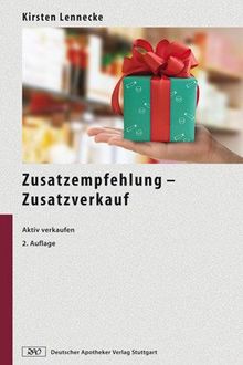 Zusatzempfehlung - Zusatzverkauf: Aktiv verkaufen in Apotheken