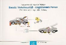 Einsatz: Verkehrsunfall, eingeklemmte Person