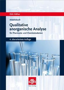 Arbeitsbuch qualitative anorganische Analyse für Pharmazie- und Chemiestudenten