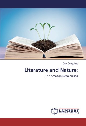 Literature and Nature:: The Amazon Decolonised