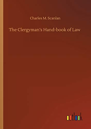 The Clergyman's Hand-book of Law