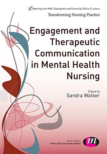 Engagement and Therapeutic Communication in Mental Health Nursing (Transforming Nursing Practice)