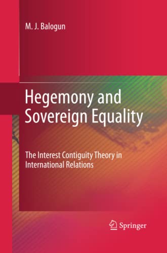Hegemony and Sovereign Equality: The Interest Contiguity Theory in International Relations