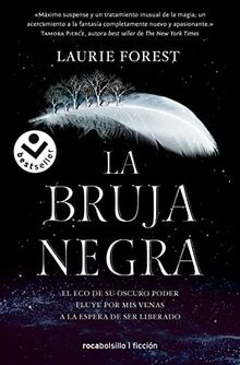 La bruja negra/ The Black Witch (LAS CRÓNICAS DE LA BRUJA NEGRA / THE BLACK WITCH CHRONICLES, Band 1)