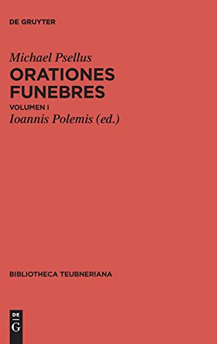 Orationes funebres: Volumen 1 (Bibliotheca scriptorum Graecorum et Romanorum Teubneriana)