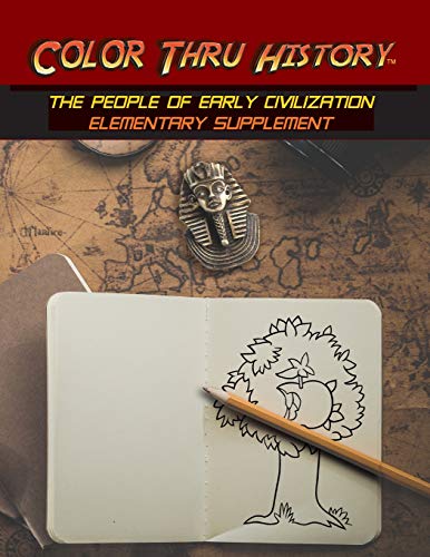 Color Thru History - The People of Early Civilization Elementary Supplement (Cth Elementary Supplement, Band 1)