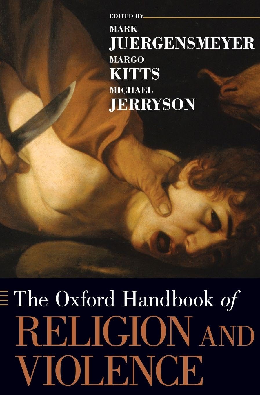 Oxford Handbook of Religion and Violence (Oxford Handbooks)