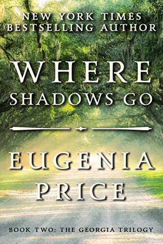 Where Shadows Go (The Georgia Trilogy, 2, Band 2)