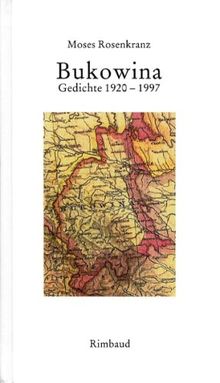 Bukowina. Ausgewählte Gedichte 1920-1997