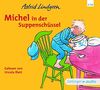 Michel in der Suppenschüssel (CD)