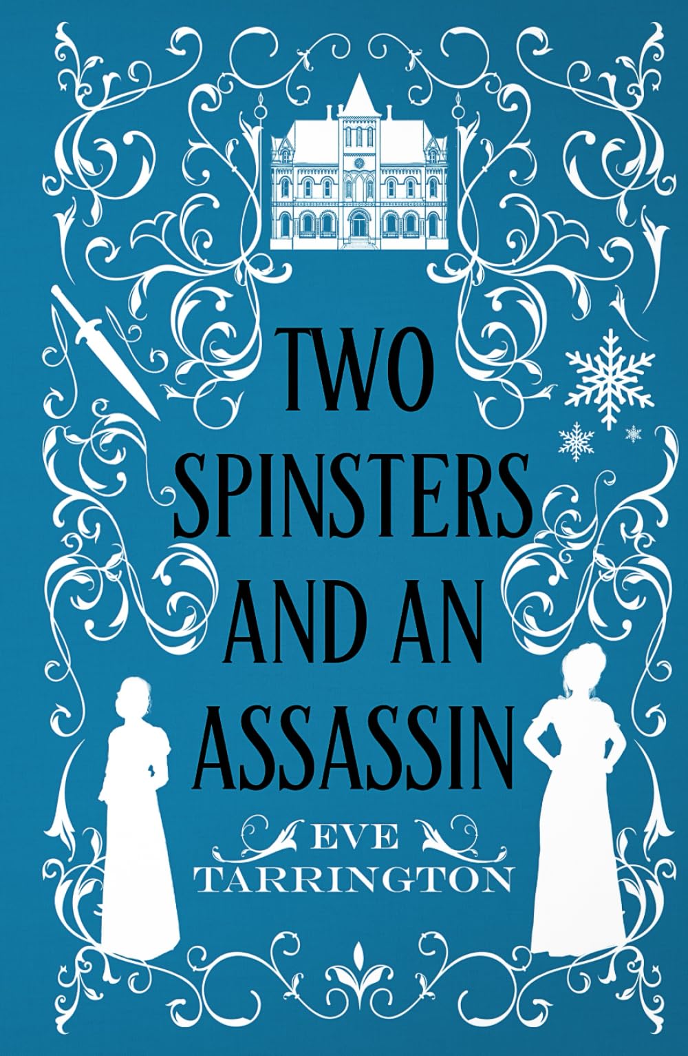Two Spinsters and an Assassin (Two Spinsters and a Murder Mystery, Band 5)