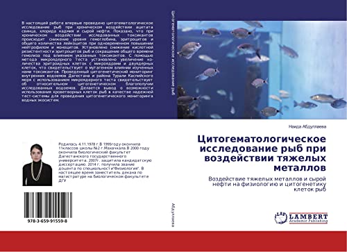 Citogematologicheskoe issledowanie ryb pri wozdejstwii tqzhelyh metallow: Vozdejstwie tqzhelyh metallow i syroj nefti na fiziologiü i citogenetiku kletok ryb
