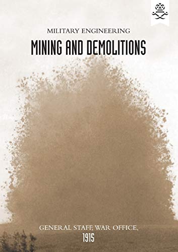 MILITARY ENGINEERING MINING AND DEMOLITIONS (GENERAL STAFF, 1915)