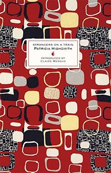 Strangers on a Train: A Virago Modern Classic (VMC Designer Collection, Band 192)