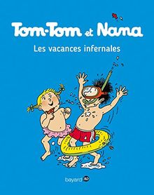 Tom-Tom et Nana. Vol. 05. Les vacances infernales